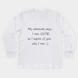 I am cute Kids Long Sleeve T-Shirt